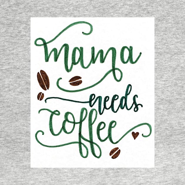Mama Needs Coffee by nicolecella98